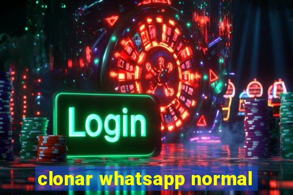 clonar whatsapp normal